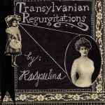 Cover of Transylvanian Regurgitations, , CD