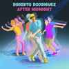 Roberto Rodriguez - After Midnight
