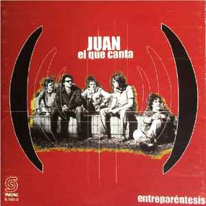 Juan El Que Canta - Entreparéntesis album cover
