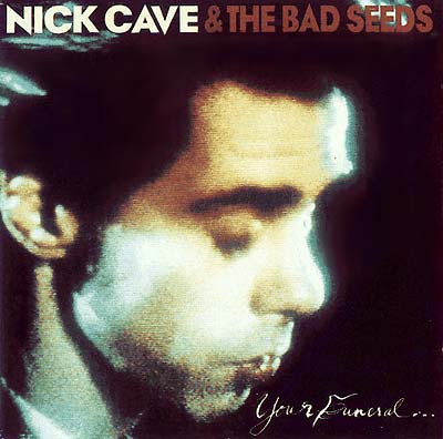 Nick Cave The Bad Seeds Your Funeral My Trial CD Discogs