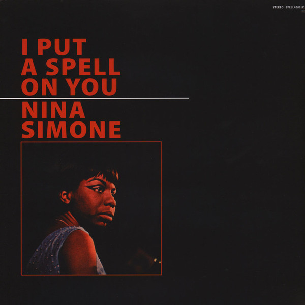Nina Simone – I Put A Spell On You (2016, Vinyl) - Discogs
