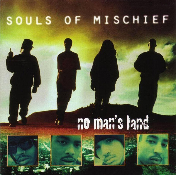 Souls Of Mischief - No Man's Land | Releases | Discogs