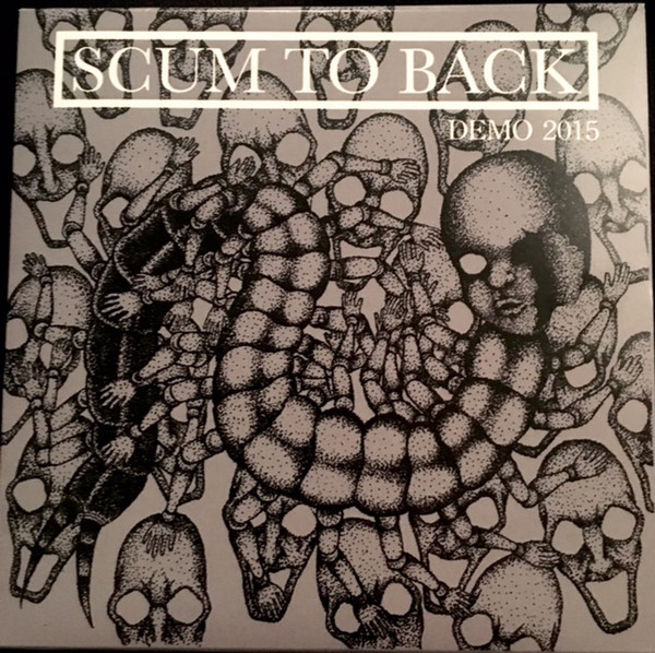 Album herunterladen Scum To Back - Demo 2015