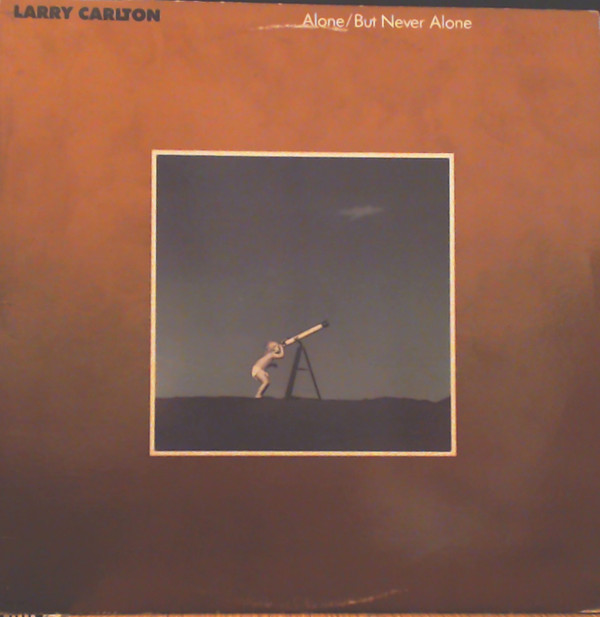 lataa albumi Larry Carlton - Alone But Never Alone