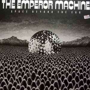 The Emperor Machine - Space Beyond The Egg album cover