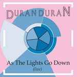 Duran Duran - As The Lights Go Down (Live) album cover