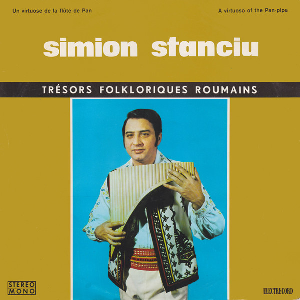 baixar álbum Simion Stanciu - Un Virtuose De La Flûte De Pan A Virtuoso Of The Pan Pipe