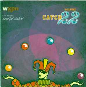 Live At The World Cafe Volume 22: Catch 22 - Various