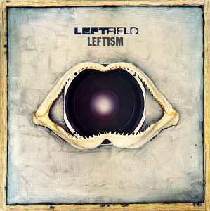 Leftfield - Leftism album cover
