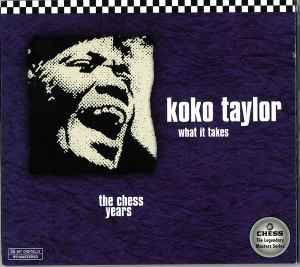 Koko Taylor - What It Takes - The Chess Years album cover