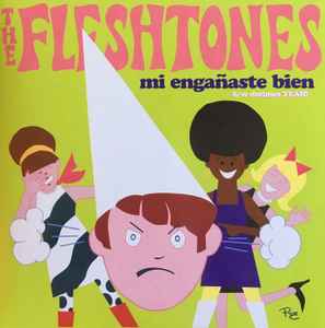 The Fleshtones - Mi Engañaste Bien b/w Decimos Yeah!