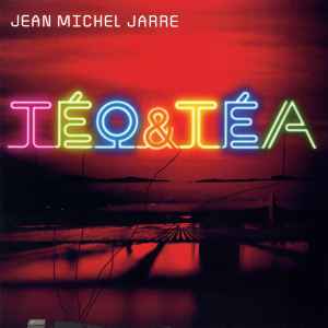 Jean-Michel Jarre - Téo & Téa
