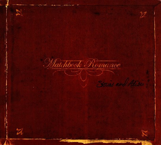 Matchbook Romance - Stories And Alibis | Releases | Discogs