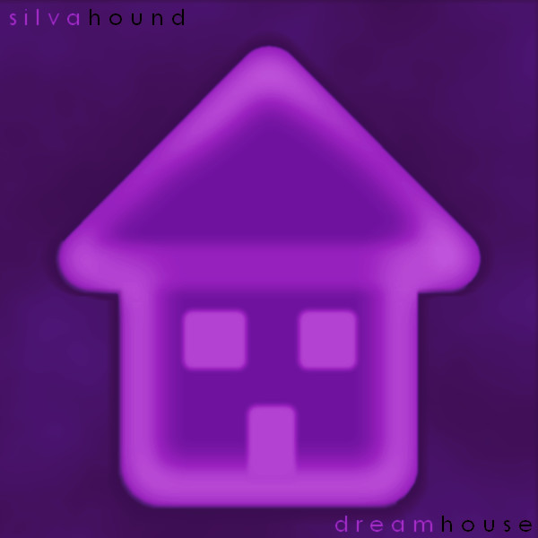 lataa albumi Silva Hound - Dreamhouse