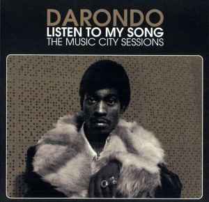 Darondo - Listen To My Song: The Music City Sessions Album-Cover
