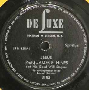 Prof. James Earle Hines & His Goodwill Singers - Jesus / Have A Little Talk With Jesus album cover