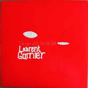 Laurent Garnier - The Man With The Red Face album cover