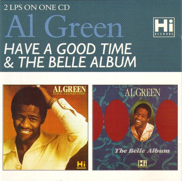 Al Green – Have A Good Time / The Belle Album (1991, CD) - Discogs