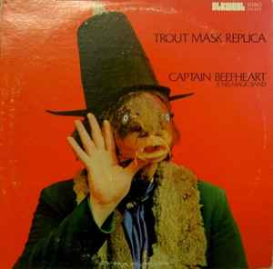 Captain Beefheart & His Magic Band – Trout Mask Replica (1970 