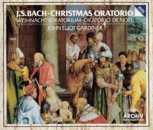 Christmas Oratorio = Weihnachtsoratorium = Oratorio De Noël - J.S. Bach - John Eliot Gardiner