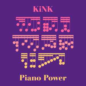 Piano Power - KiNK