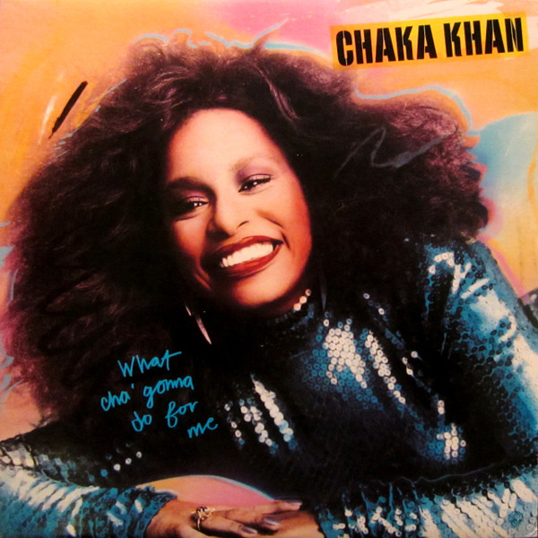 Chaka Khan – What Cha' Gonna Do For Me (1981, Jacksonville Pressing, Vinyl)  - Discogs