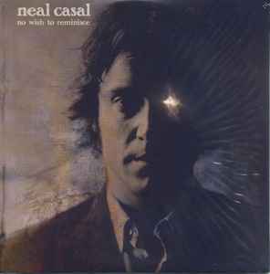 Neal Casal - No Wish To Reminisce album cover