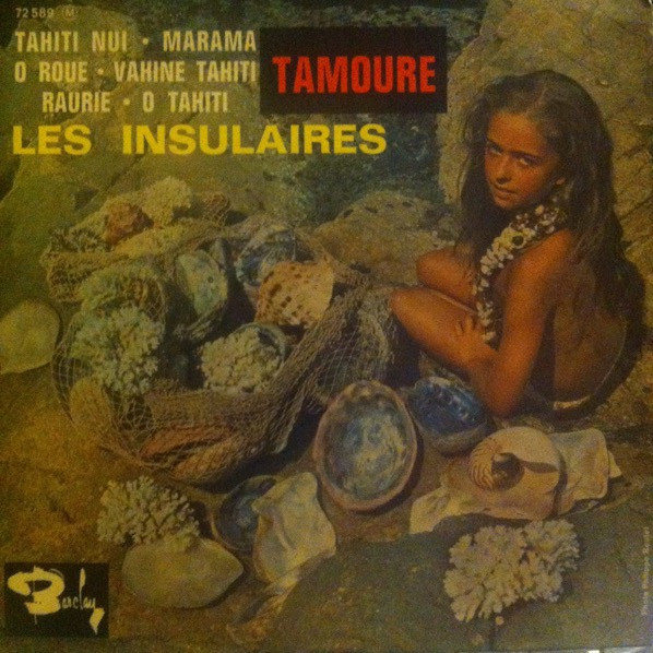 last ned album Les Insulaires - Tahiti Nui Marama O Roue