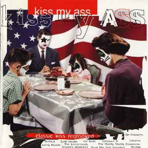 Various - Kiss My Ass: Classic Kiss Regrooved