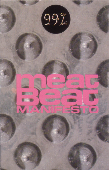 Meat Beat Manifesto – 99% (1990, AR, Dolby HX Pro, Cassette) - Discogs
