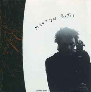 Martyn Bates - Chamber Music I album cover