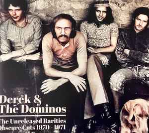 Derek & The Dominos - The Unreleased Rarities: Obscure Cuts 1970-1971 album cover