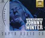 Cover of The Best Of Johnny Winter, 2002, SACD