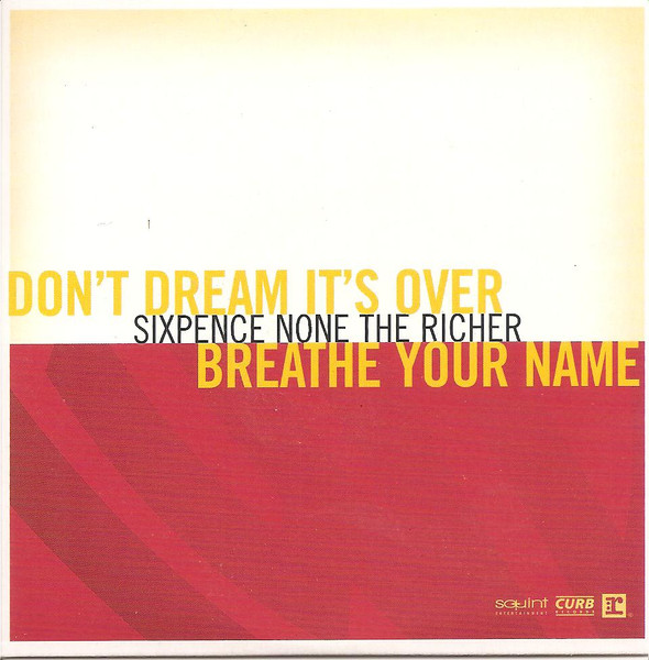 Sixpence None The Richer – Don't Dream It's Over / Breathe Your