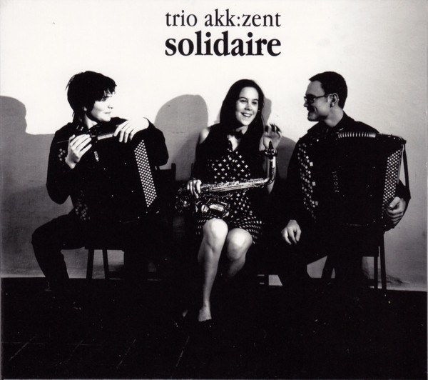 last ned album trio akkzent - Solidaire