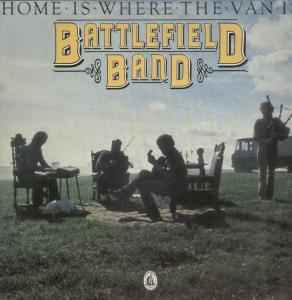 Home Is Where The Van Is - Battlefield Band