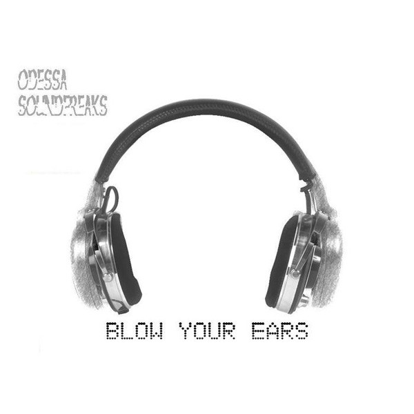 baixar álbum Odessa Soundfreaks - Blow Your Ears