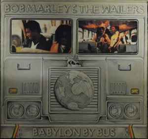 Bob Marley & The Wailers - Babylon By Bus album cover