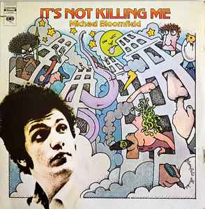 Mike Bloomfield - It's Not Killing Me album cover