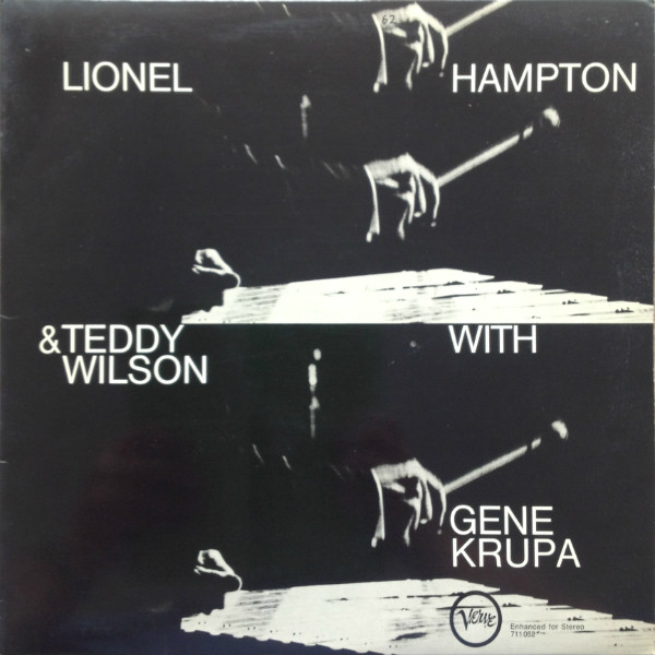 Lionel Hampton, Teddy Wilson, Gene Krupa – Gene Krupa