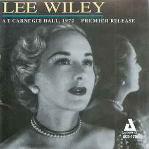 Lee Wiley – At Carnegie Hall 1972 (1995, CD) - Discogs