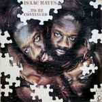 Isaac Hayes –To Be Continued (1971, Vinyl) - Discogs