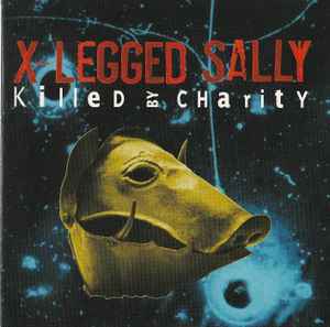 X-Legged Sally - Killed By Charity album cover