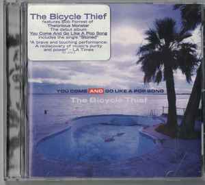You Come And Go Like A Pop Song - The Bicycle Thief