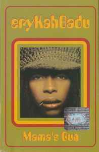 eryKahBadu – Mama's Gun (2000, Cassette) - Discogs