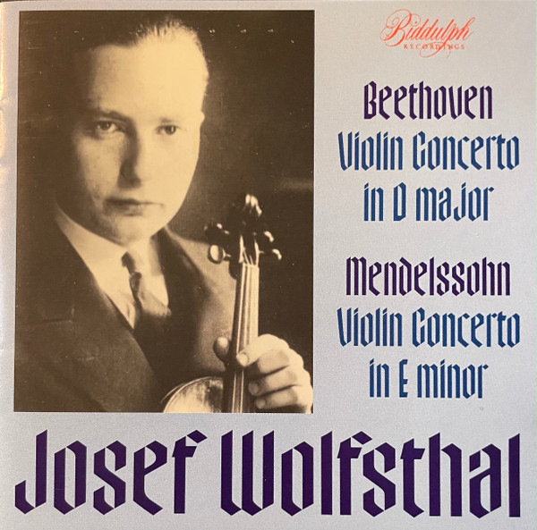 Josef Wolfsthal, Ludwig van Beethoven, Felix Mendelssohn-Bartholdy 