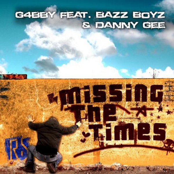 Album herunterladen G4bby Feat Bazz Boyz & Danny Gee - Missing The Times