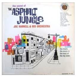 descargar álbum Joe Harnell & His Orchestra - The Sound Of The Asphalt Jungle