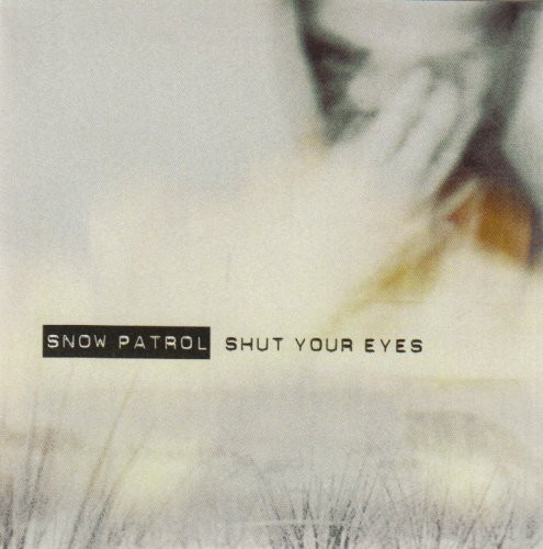 Snow Patrol – Shut Your Eyes (2007, CD2, CD) - Discogs