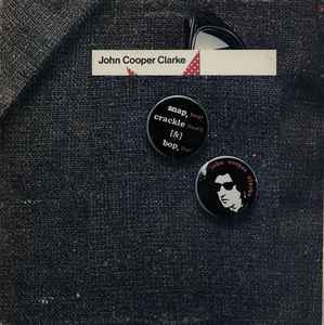 John Cooper Clarke - Snap, Crackle & Bop album cover
